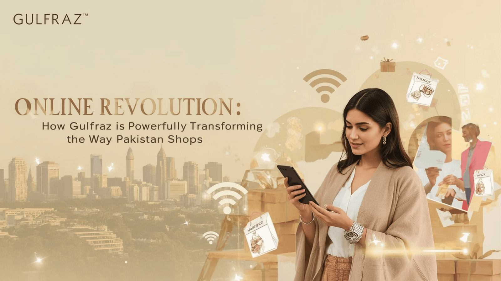 Online Revolution: How Gulfraz Is Powerfully Transforming the Way Pakistan Shops